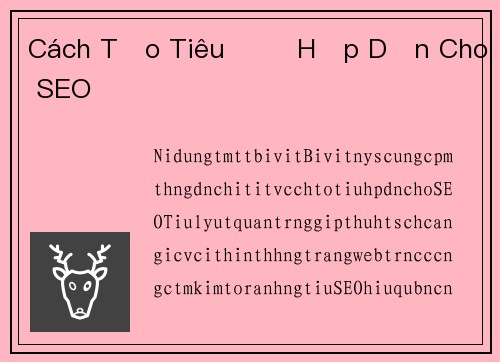 Cách Tạo Tiêu Đề Hấp Dẫn Cho SEO