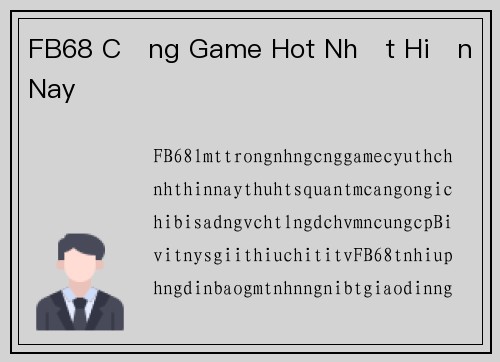 FB68 Cổng Game Hot Nhất Hiện Nay