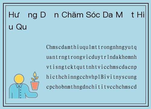 Hướng Dẫn Chăm Sóc Da Mặt Hiệu Quả