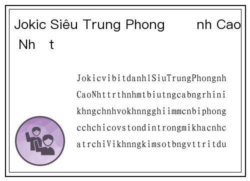 Jokic Siêu Trung Phong Đỉnh Cao Nhất