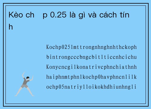 Kèo chấp 0.25 là gì và cách tính