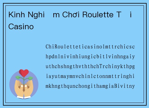 Kinh Nghiệm Chơi Roulette Tại Casino