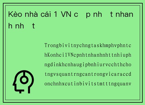 Kèo nhà cái 1 VN cập nhật nhanh nhất