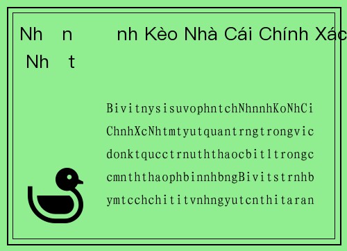 Nhận Định Kèo Nhà Cái Chính Xác Nhất
