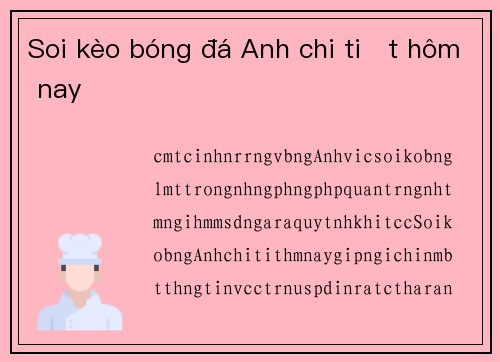 Soi kèo bóng đá Anh chi tiết hôm nay