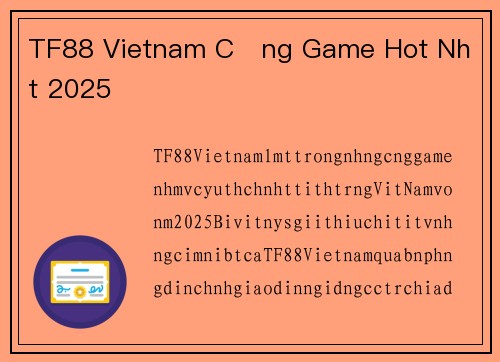 TF88 Vietnam Cổng Game Hot Nhất 2025