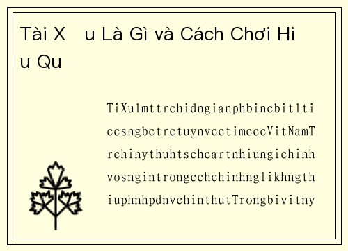 Tài Xỉu Là Gì và Cách Chơi Hiệu Quả