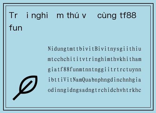 Trải nghiệm thú vị cùng tf88 fun