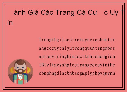 Đánh Giá Các Trang Cá Cược Uy Tín