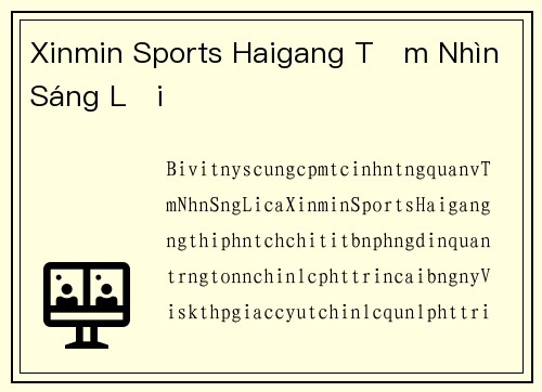 Xinmin Sports Haigang Tầm Nhìn Sáng Lợi