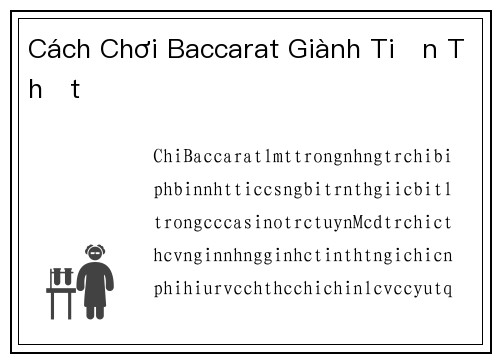 Cách Chơi Baccarat Giành Tiền Thật