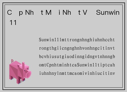 Cập Nhật Mới Nhất Về Sunwin 11