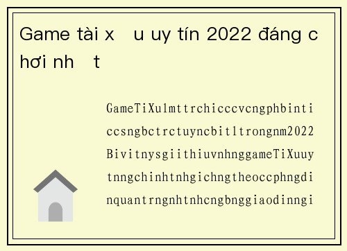 Game tài xỉu uy tín 2022 đáng chơi nhất