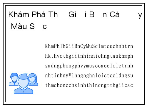 Khám Phá Thế Giới Bản Cá Đầy Màu Sắc