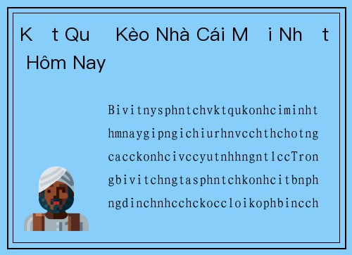 Kết Quả Kèo Nhà Cái Mới Nhất Hôm Nay
