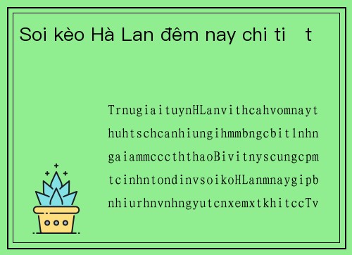 Soi kèo Hà Lan đêm nay chi tiết