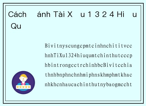 Cách Đánh Tài Xỉu 1 3 2 4 Hiệu Quả