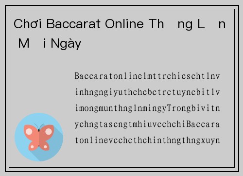 Chơi Baccarat Online Thắng Lớn Mỗi Ngày