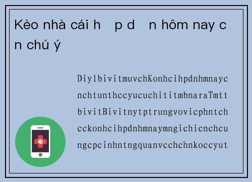 Kèo nhà cái hấp dẫn hôm nay cần chú ý