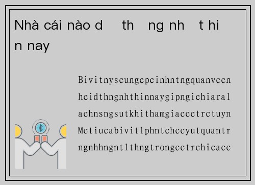 Nhà cái nào dễ thắng nhất hiện nay