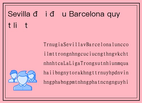 Sevilla đối đầu Barcelona quyết liệt