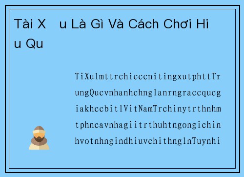 Tài Xỉu Là Gì Và Cách Chơi Hiệu Quả