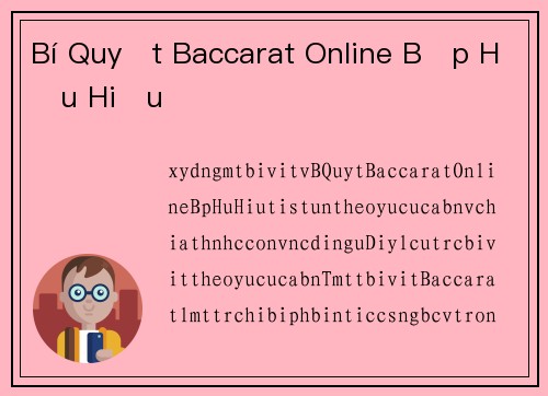 Bí Quyết Baccarat Online Bịp Hữu Hiệu