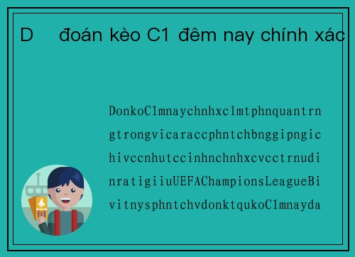 Dự đoán kèo C1 đêm nay chính xác