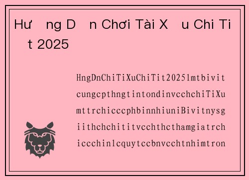 Hướng Dẫn Chơi Tài Xỉu Chi Tiết 2025