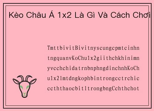 Kèo Châu Á 1x2 Là Gì Và Cách Chơi