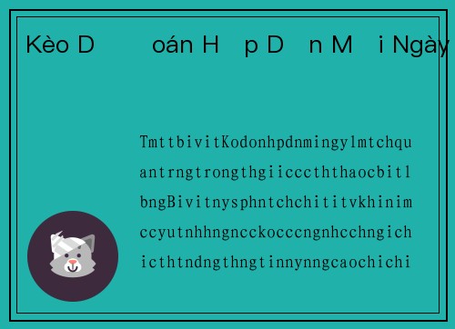 Kèo Dự Đoán Hấp Dẫn Mỗi Ngày