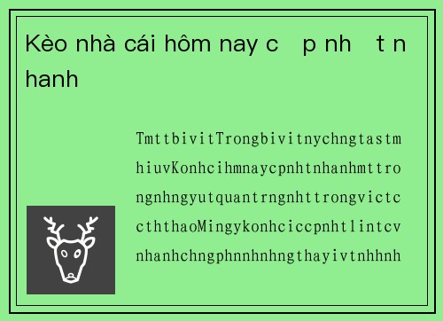 Kèo nhà cái hôm nay cập nhật nhanh