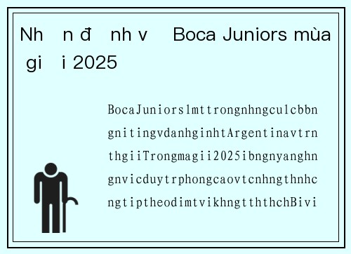 Nhận định về Boca Juniors mùa giải 2025
