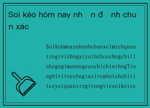 Soi kèo hôm nay nhận định chuẩn xác
