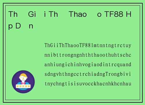 Thế Giới Thể Thao Ảo TF88 Hấp Dẫn