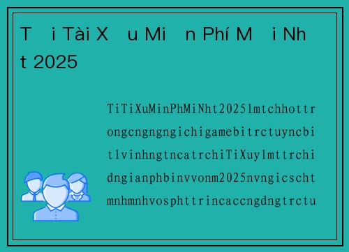 Tải Tài Xỉu Miễn Phí Mới Nhất 2025