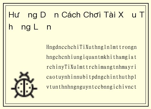 Hướng Dẫn Cách Chơi Tài Xỉu Thắng Lớn